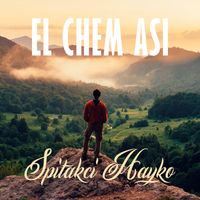 Spitakci Hayko - El Chem Asi