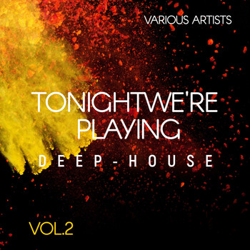 Various Artists - Tonight We're Playing Deep-House, Vol. 2