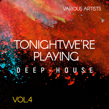 Various Artists - Tonight We're Playing Deep-House, Vol. 4