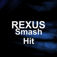 Rexus - Smash Hit