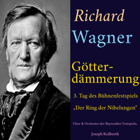 Joseph Keilberth, Chor Und Orchester Der Bayreuther Festspiele - Richard Wagner - Götterdämmerung (Dritter Tag des Bühnenfestspiels „Der Ring des Nibelungen")