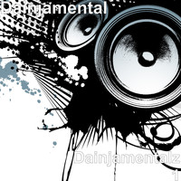 Dainjamental - Dainjamentalz 1