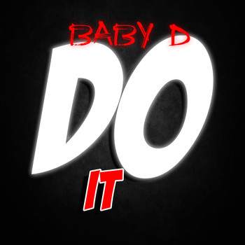 Baby D - Do It (Explicit)