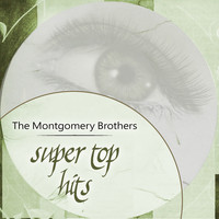 The Montgomery Brothers - Super Top Hits
