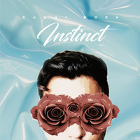 Danny Mora - Instinct (Deluxe Edition) (Explicit)