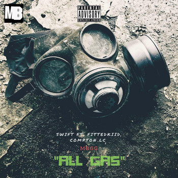 Swift (feat. FittedKiid and Compton LC) - All Gas (Explicit)