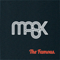 MASK - The Famous