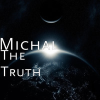Michal - The Truth