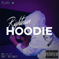 Righteous - Hoodie (Explicit)