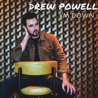 Drew Powell - I'm Down