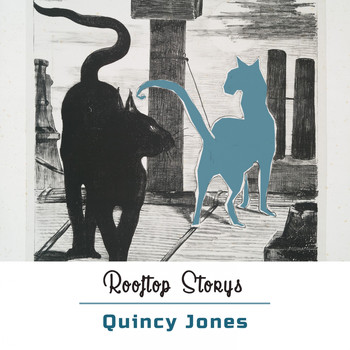 Quincy Jones - Rooftop Storys