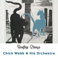 Chick Webb & His Orchestra - Rooftop Storys
