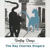 The Ray Charles Singers, The Ray Conniff Singers - Rooftop Storys