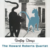 The Howard Roberts Quartet - Rooftop Storys