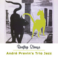 Andre Previn's Trio Jazz - Rooftop Storys