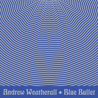 Andrew Weatherall - Blue Bullet