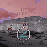 Jay Flores - Just Improve