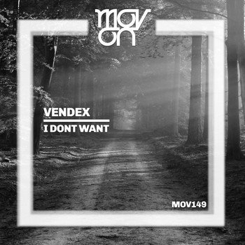 Vendex - I Dont Want