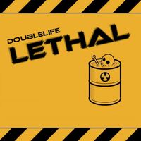 DoubleLife - Lethal