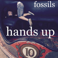 Hands Up / - Fossils