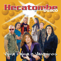 Vilma Palma e Vampiros - Hecatombe Disco