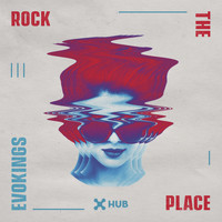 Evokings - Rock the Place