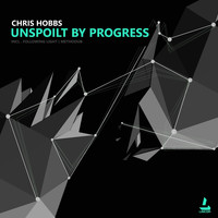 Chris Hobbs - Unspoilt by Progress