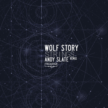 Wolf Story - Strings (Andy Slate Remix)