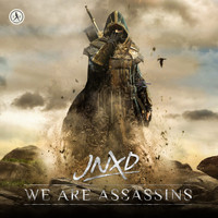 JNXD - We Are Assassins