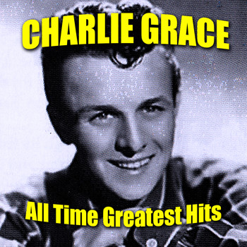 Charlie Gracie - All Time Greatest Hits