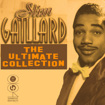 Slim Gailard - The Ultimate Collection