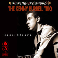 Kenny Burrell Trio - Classic Hits Live