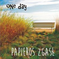 One Day - Papieros zgasl