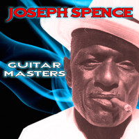 Joseph Spence - Guitar Masters