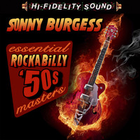 Sonny Burgess - Sonny Burgess Essential Rockabilly 50s Masters