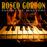 Roscoe Gordon - Essential Masters