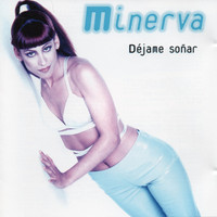 Minerva - Déjame Soñar