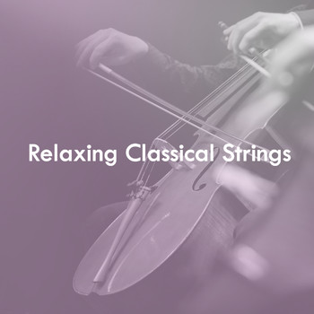 Various Artists - Relaxing Classical Strings