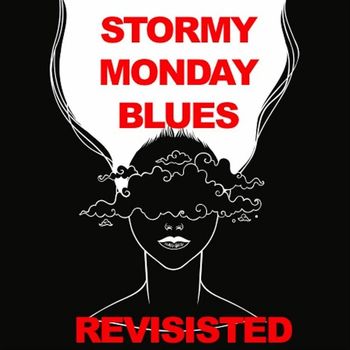 Various Artists - Stormy Monday: Blues Revisited