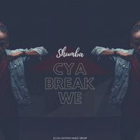 Shumba - Cya Break We
