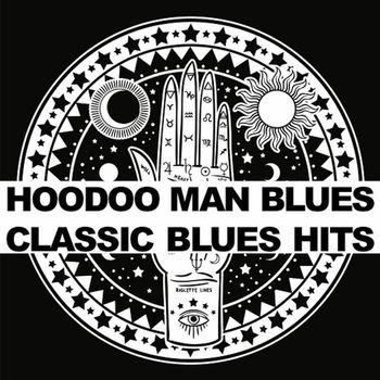 Various Artists - Hoodoo Man Blues: Classic Blues Hits