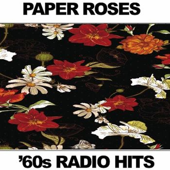 Various Artists - Paper Roses: '60s Radio Hits