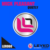 Mick Pleasant - Quietly