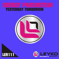 Sergey Parshutkin - Yesterday Tomorrow
