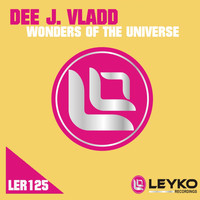 Dee J. Vladd - Wonders of the Universe