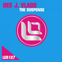 Dee J. Vladd - The Suspense