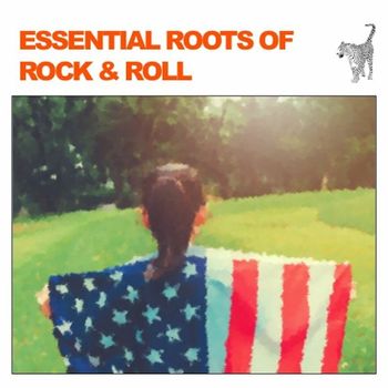 Various Artists - Essential Roots of Rock & Roll