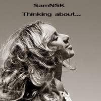 SamNSK - Thinking About