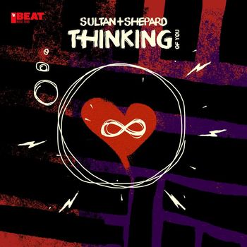 Sultan + Shepard - Thinking Of You