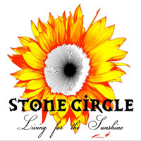 Stone Circle - Living For The Sunshine